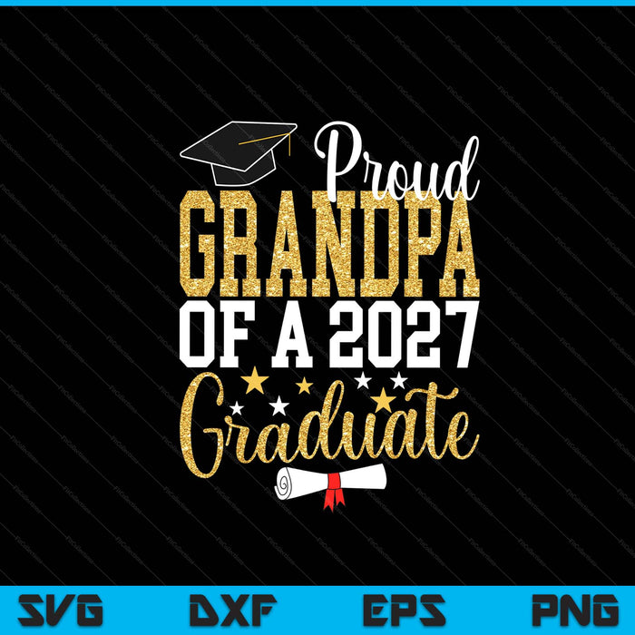 Proud grandpa of a 2027 graduate grandpa graduation 2027 SVG cut file