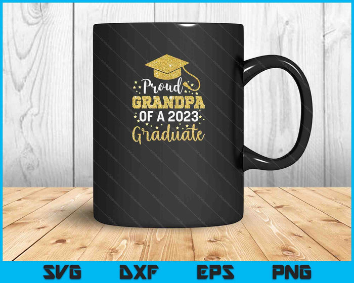 Proud Grandpa Of A Class Of 2023 Graduate SVG PNG Cutting Printable Files