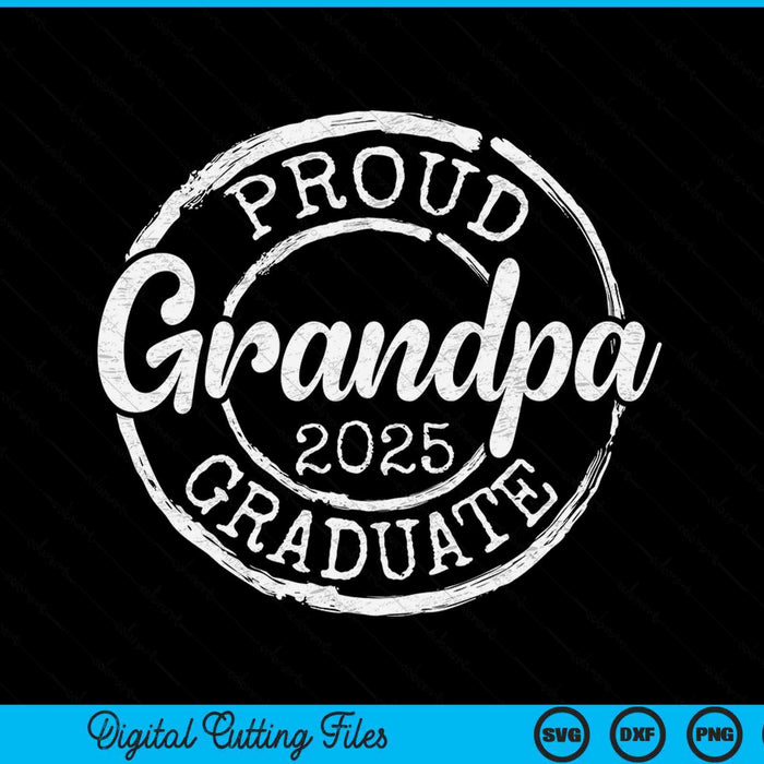 Proud Grandpa Of A Senior 2025 Graduate Class Stamp Graduation SVG PNG Digital Cutting Files