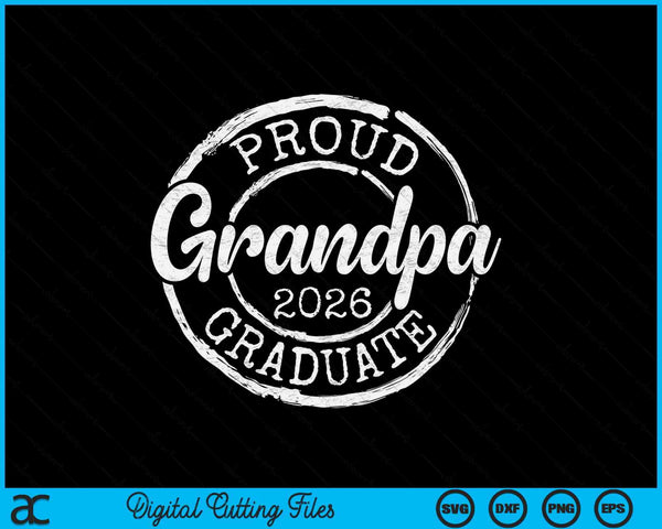 Proud Grandpa Of A Senior 2026 Graduate Class Stamp Graduation SVG PNG Digital Cutting Files