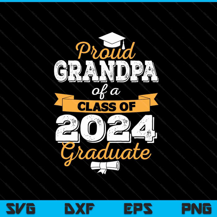 Orgulloso abuelo de una promoción de 2024 Graduado SVG PNG Cortando archivos imprimibles