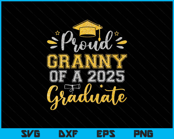Proud Granny Of A 2025 Graduate Senior Graduation SVG PNG Digital Printable Files