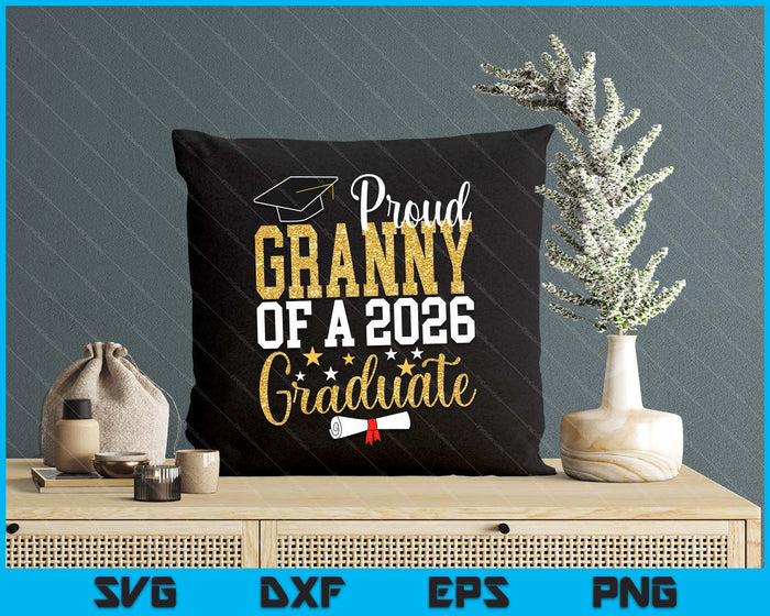 Proud Granny Of A 2026 Graduate Granny Graduation 2026 SVG PNG Digital Printable Files