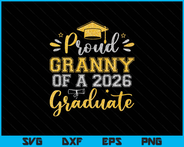 Proud Granny Of A 2026 Graduate Senior Graduation SVG PNG Digital Printable Files