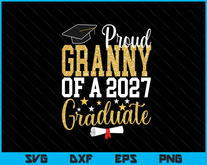 Proud Granny Of A 2027 Graduate Granny Graduation 2027 SVG PNG Digital Printable Files