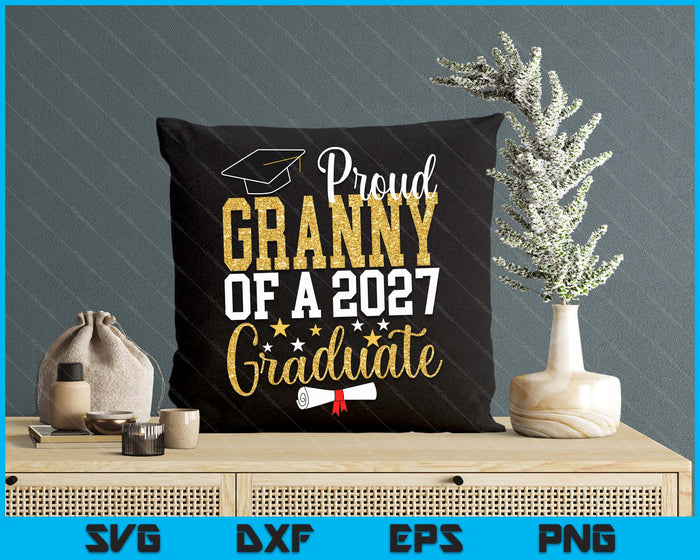 Proud Granny Of A 2027 Graduate Granny Graduation 2027 SVG PNG Digital Printable Files