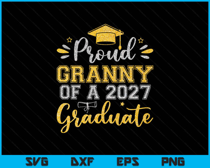 Proud Granny Of A 2027 Graduate Senior Graduation SVG PNG Digital Printable Files