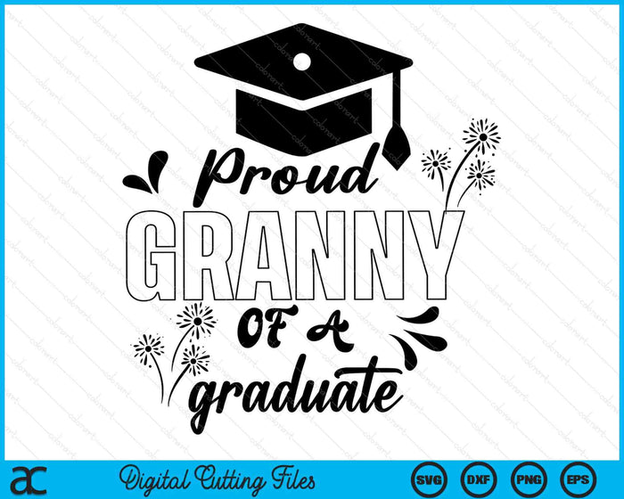 Proud Granny Of A Graduate Graduating Graduation SVG PNG Digital Printable Files