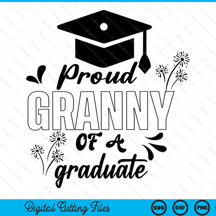 Proud Granny Of A Graduate Graduating Graduation SVG PNG Digital Printable Files