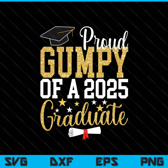 Proud Gumpy Of A 2025 Graduate Gumpy Graduation 2025 SVG PNG Digital Printable Files