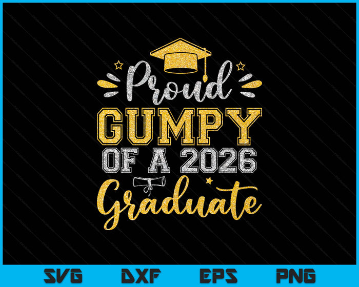 Proud Gumpy Of A 2026 Graduate Senior Graduation SVG PNG Digital Printable Files