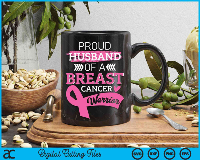 Proud Husband Of A Breast Cancer Warrior Support SVG PNG Digital Cutting File