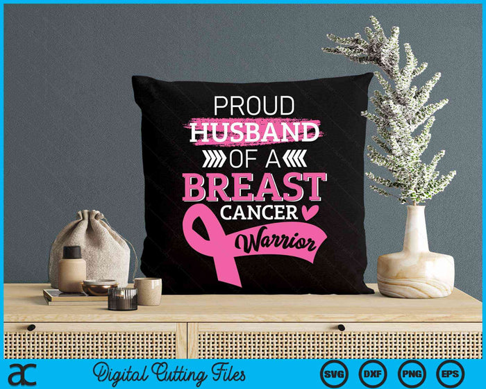 Proud Husband Of A Breast Cancer Warrior Support SVG PNG Digital Cutting File