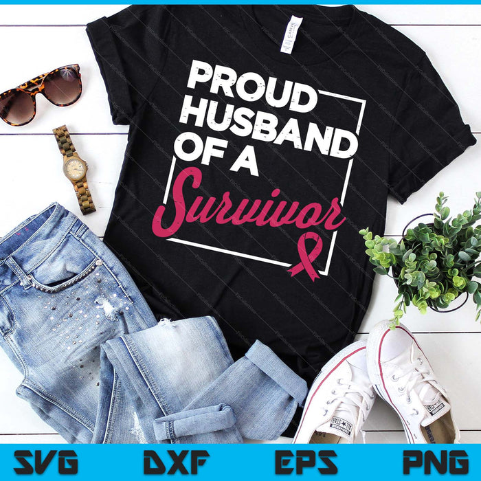 Proud Husband Of Survivor Breast Cancer Awareness SVG PNG Digital Printable Files