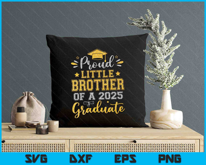 Proud Little Brother Of A 2025 Graduate Senior Graduation SVG PNG Digital Printable Files