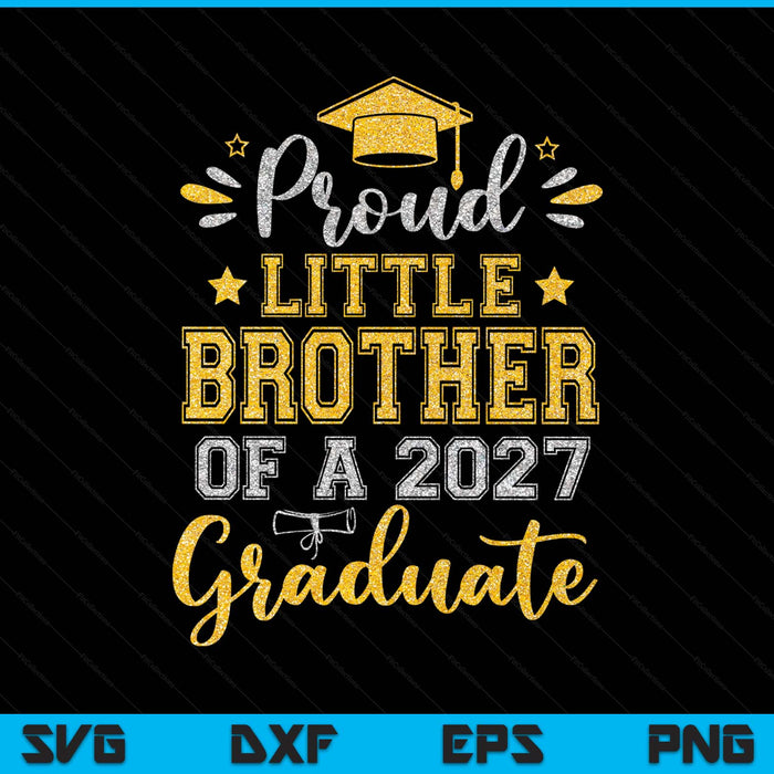 Proud little brother of a 2027 graduate senior graduation SVG PNG cut file for Cricut