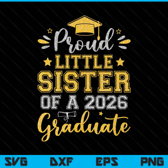 Proud little sister of a 2026 graduate senior graduation SVG cut file