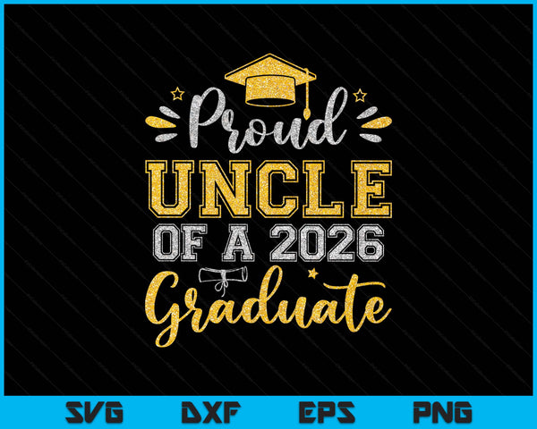 Proud Little Uncle Of A 2026 Graduate Senior Graduation SVG PNG Digital Printable Files