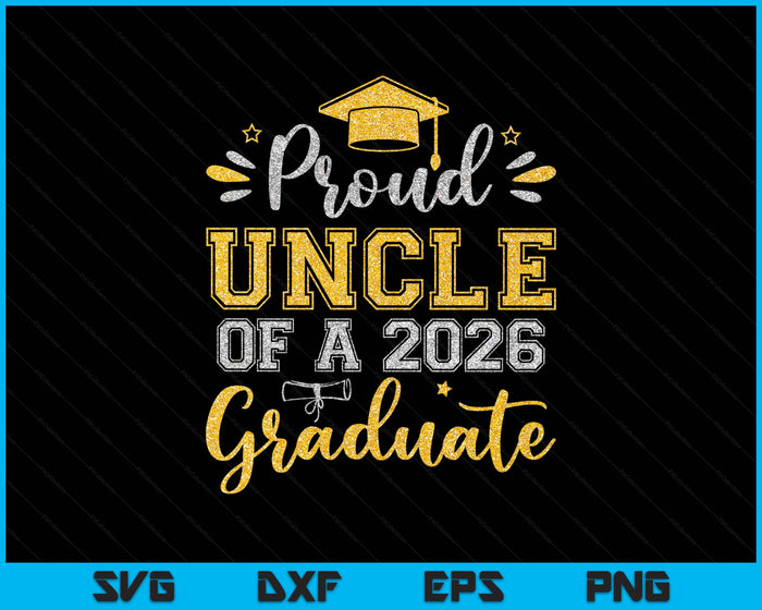 Proud Little Uncle Of A 2026 Graduate Senior Graduation SVG PNG Digital Printable Files