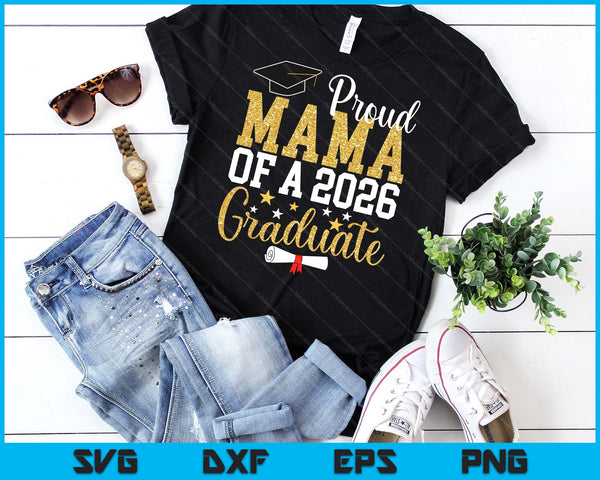 Proud Mama Of A 2026 Graduate Mama Graduation 2026 SVG PNG Digital Printable Files