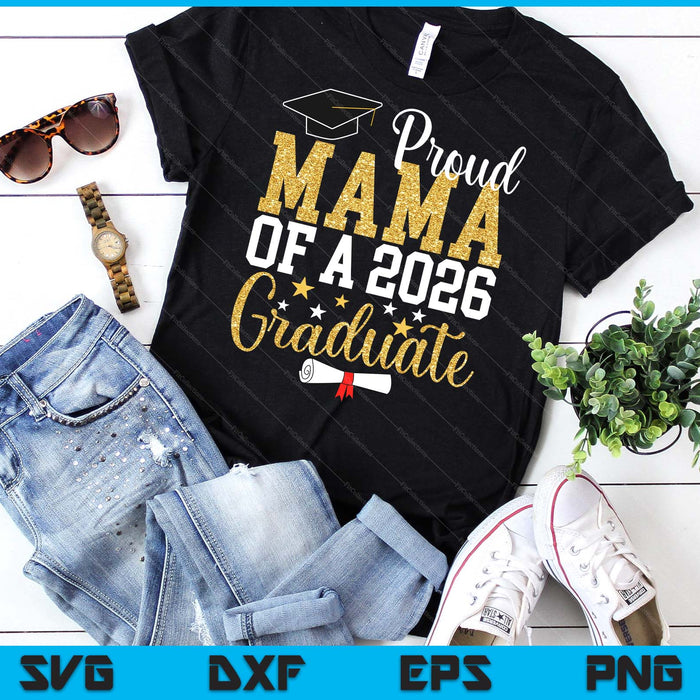 Proud Mama Of A 2026 Graduate Mama Graduation 2026 SVG PNG Digital Printable Files