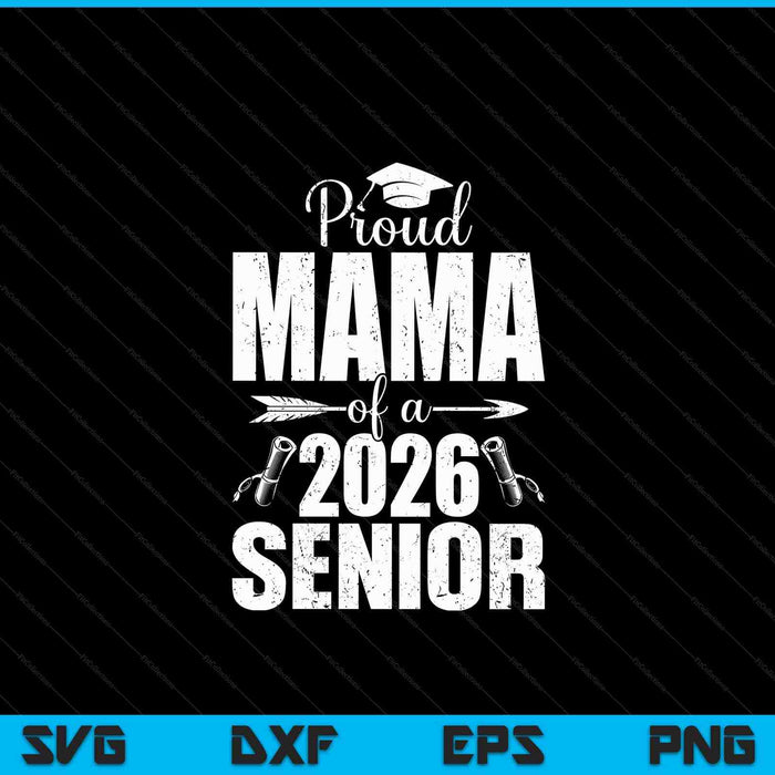 Proud mama of a 2026 senior graduation SVG cut file