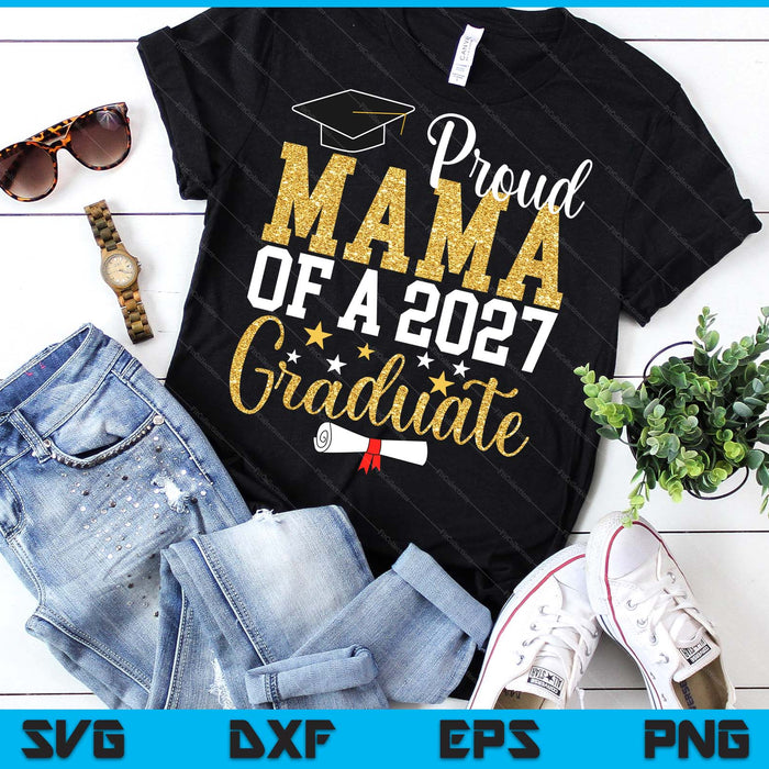 Proud Mama Of A 2027 Graduate Mama Graduation 2027 SVG PNG Digital Printable Files
