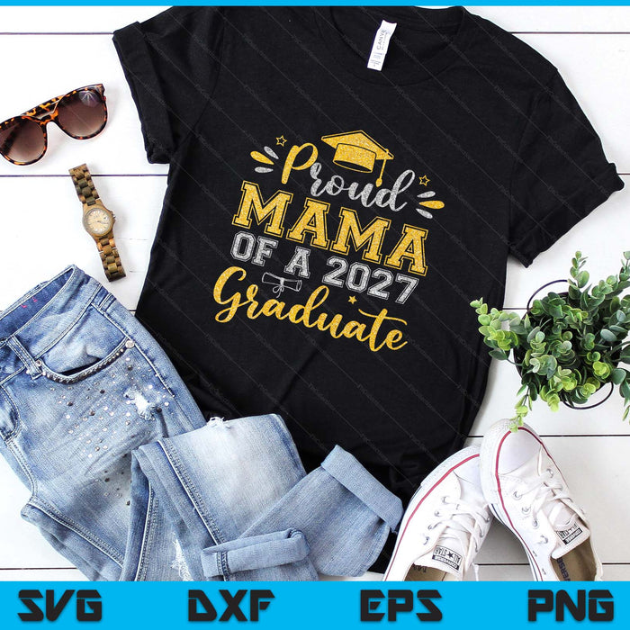 Proud Mama Of A 2027 Graduate Senior Graduation SVG PNG Digital Printable Files