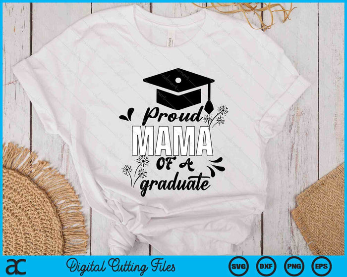 Proud Mama Of A Graduate Graduating Graduation SVG PNG Digital Printable Files