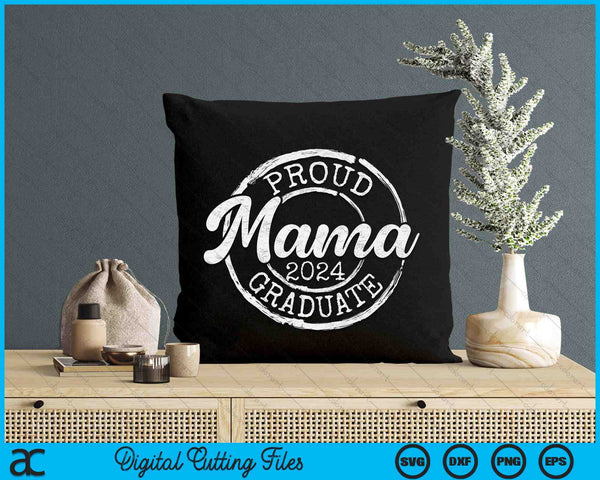 Proud Mama Of A Senior 2024 Graduate Class Stamp Graduation SVG PNG Digital Cutting Files