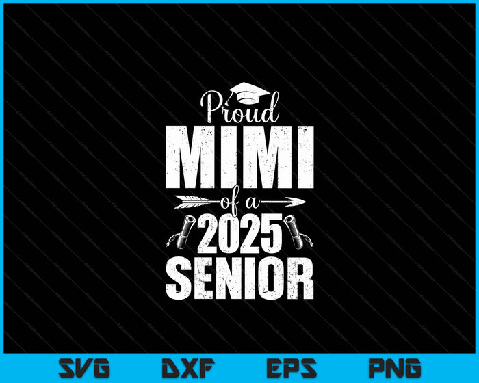 Proud Mimi Of A 2025 Senior Shirt Graduation SVG PNG Digital Printable Files