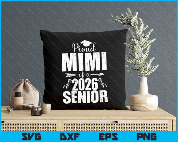 Proud Mimi Of A 2026 Senior Shirt Graduation SVG PNG Digital Printable Files