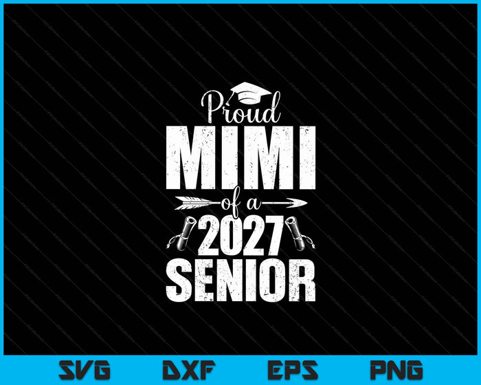 Proud Mimi Of A 2027 Senior Graduation SVG PNG Digital Cutting Files