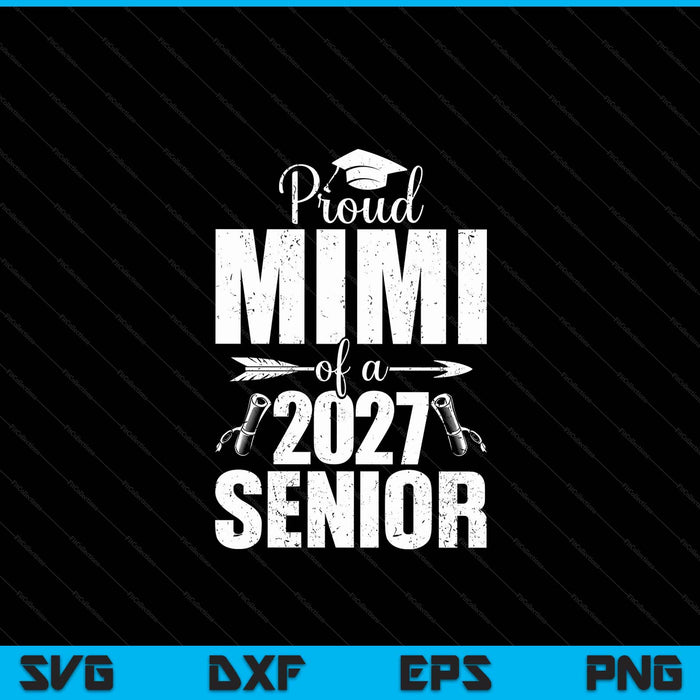 Proud Mimi of a 2027 senior graduation SVG cut file