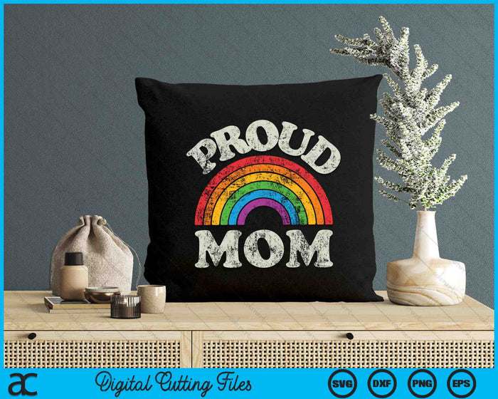 Proud Mom LGBTQ Pride LGBT Ally Rainbow SVG PNG Digital Cutting Files