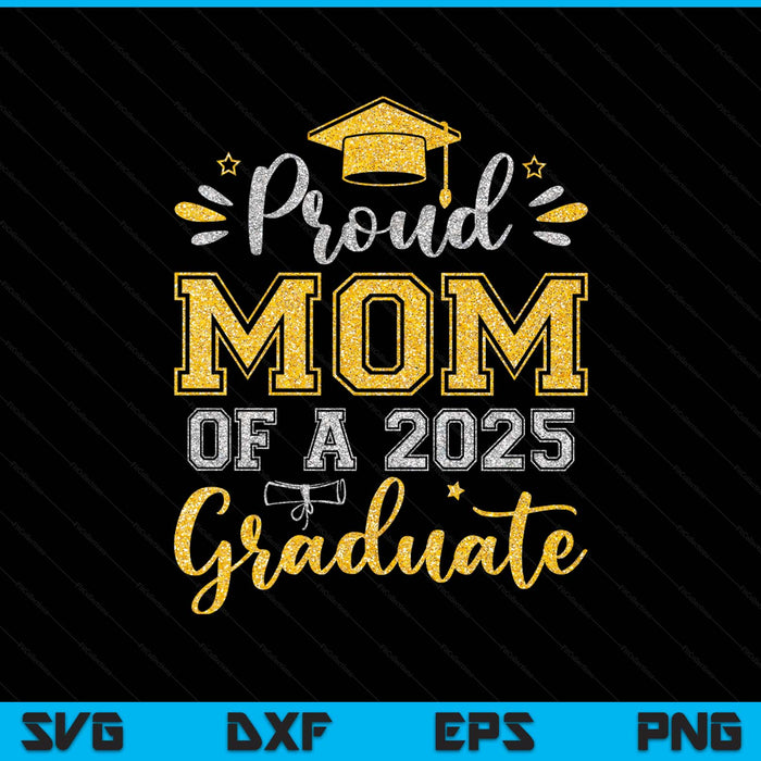 Proud mom of a 2025 graduate senior graduation SVG cut file
