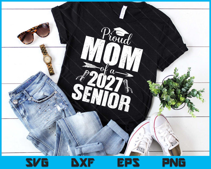 Proud Mom Of A 2027 Senior Graduation SVG PNG Digital Cutting Files