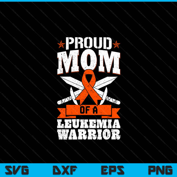 Proud Mom Of A Leukemia Warrior Awareness Blood Cancer SVG PNG Digital Cutting Files