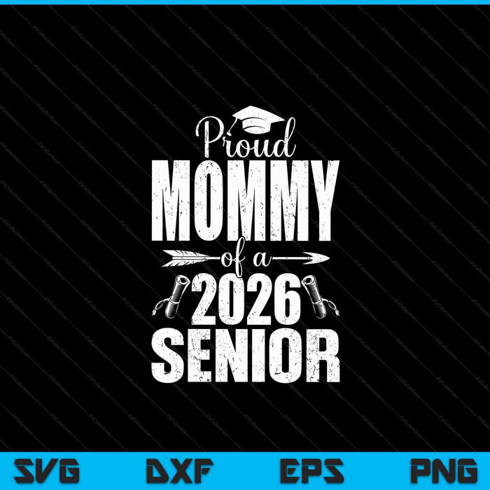 Proud mommy of a 2026 senior graduation SVG cut file