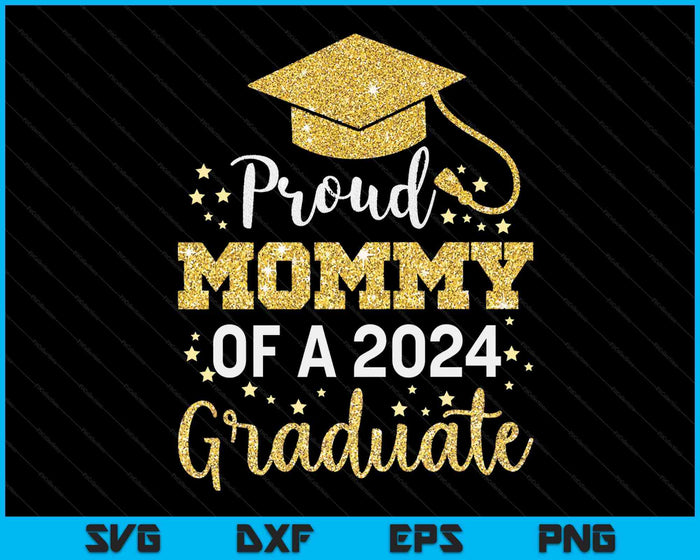 Trotse mama van een klas van 2024 afgestudeerde SVG PNG digitale snijbestanden