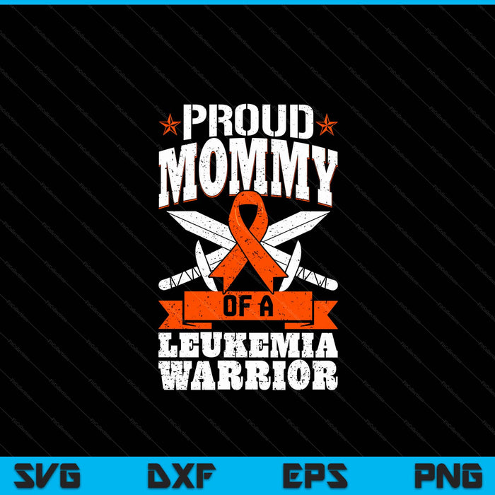 Proud Mommy Of A Leukemia Warrior Awareness Blood Cancer SVG PNG Digital Cutting Files