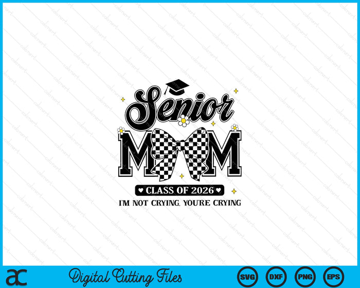 Proud Mom of A 2026 Graduate Senior Class of 2026 Graduation SVG PNG Digital Printable Files