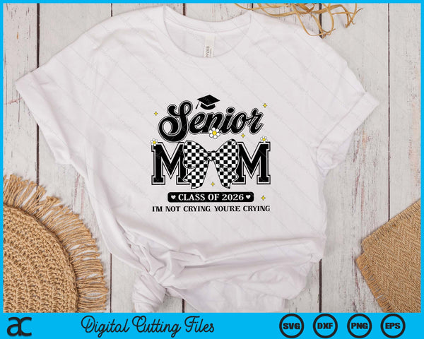 Proud Mom of A 2026 Graduate Senior Class of 2026 Graduation SVG PNG Digital Printable Files