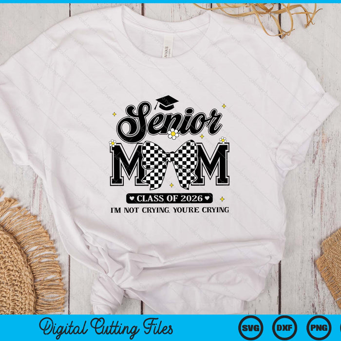 Proud Mom of A 2026 Graduate Senior Class of 2026 Graduation SVG PNG Digital Printable Files