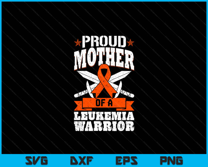 Proud Mother Of A Leukemia Warrior Awareness Blood Cancer SVG PNG Digital Cutting Files