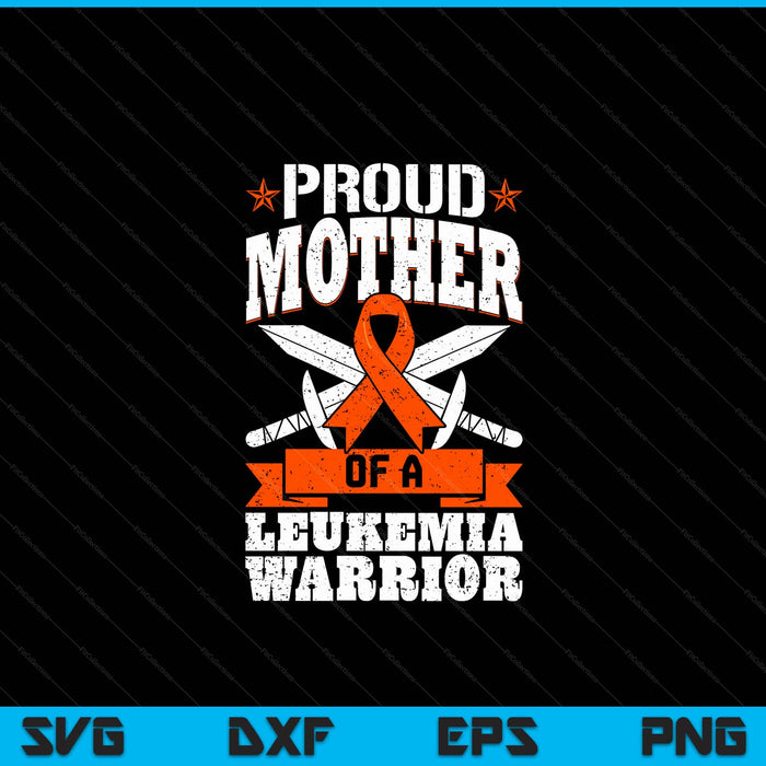 Proud mother of a leukemia warrior awareness blood cancer SVG cut file