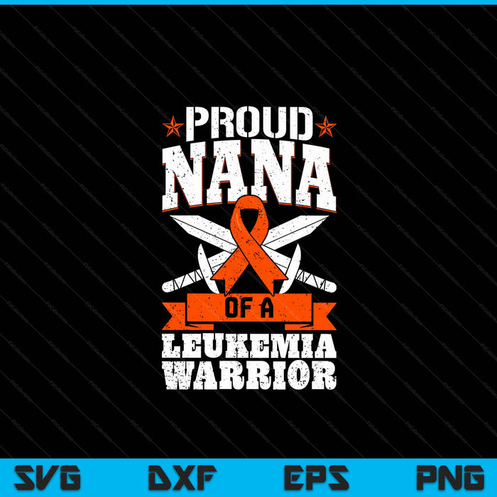 Proud nana of a leukemia warrior awareness blood cancer SVG cut file