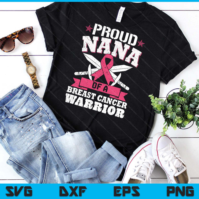 Proud Nana Of Breast Cancer Warrior Pink Awareness Ribbon SVG PNG Digital Cutting Files