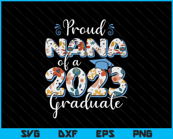Orgullosa Nana de un graduado de 2023 para archivos de corte digital SVG PNG familiares