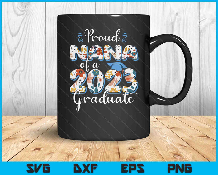 Orgullosa Nana de un graduado de 2023 para archivos de corte digital SVG PNG familiares